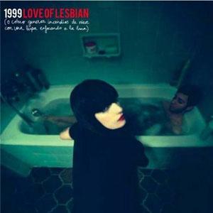 Love of Lesbian - 1999 (2009)